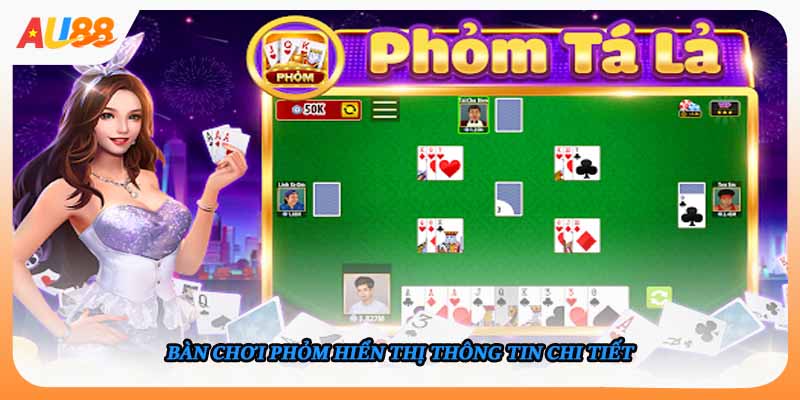 Bàn chơi phỏm hiển thị thông tin chi tiết