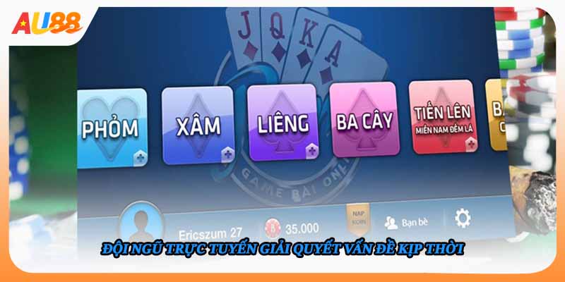 Đội ngũ trực tuyến giải quyết vấn đề kịp thời